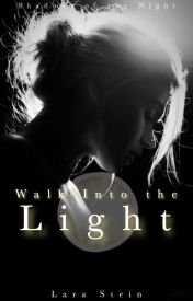 Walk Into The Light (Shadows of the Night, #6)