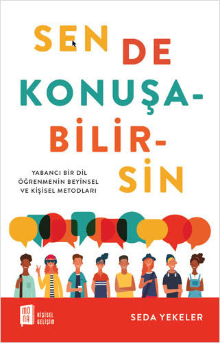 Sen de Konuşabilirsin Yabancı Bir Dil Öğrenmenin Beyinsel ve Kişisel Metodları