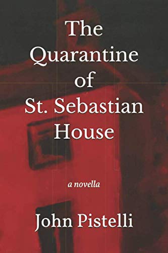 The Quarantine of St. Sebastian House