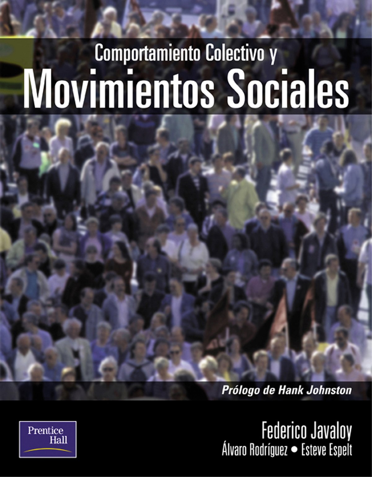 Comportamiento colectivo y movimientos sociales: Un enfoque psicosocial (Spanish Edition)