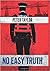No Easy Truth by Peter                  Taylor