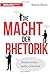 Die Macht der Rhetorik