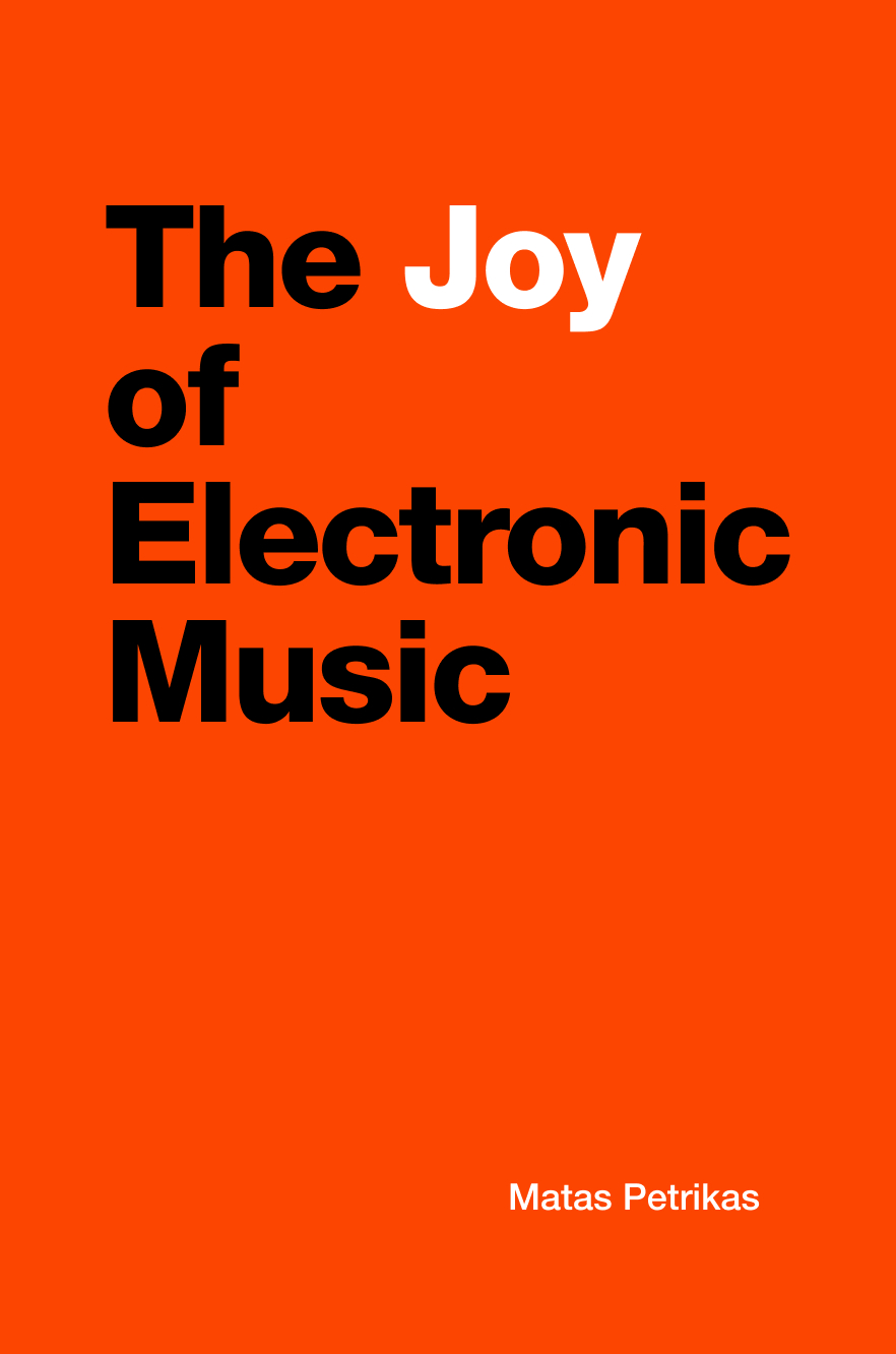 The Joy of Electronic Music