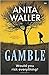 Gamble by Anita Waller