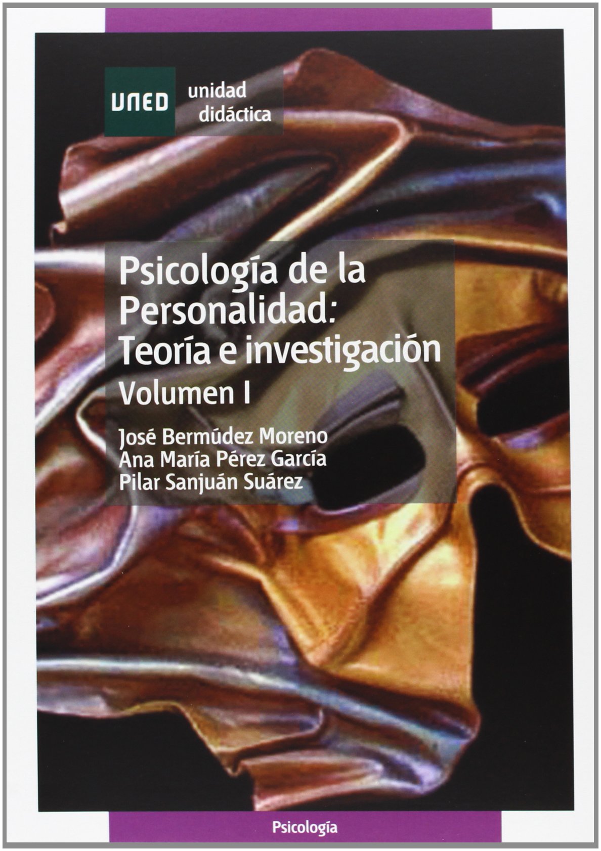 Psicología de la personalidad: teoría e investigación. Volumen I (UNIDAD DIDÁCTICA) (Spanish Edition)