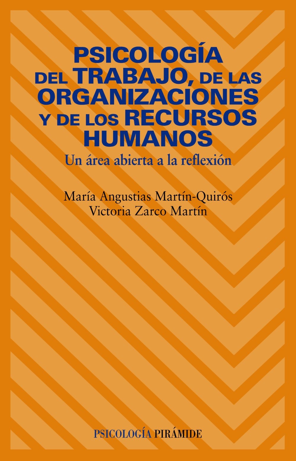 Psicología del trabajo, de las organizaciones y de los Recursos Humanos: Un área abierta a la reflexión (Spanish Edition)