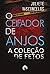O Ceifador de Anjos: A Cole...