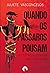 Quando os Pássaros Pousam e...