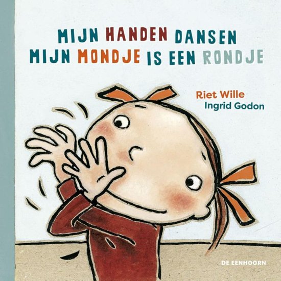 Mijn handen dansen ; Mijn mondje is een rondje (Board book)
