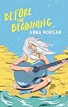 Before the Beginning by Anna  Morgan
