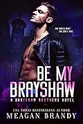 Be My Brayshaw (Brayshaw, #4)