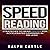 Speed Reading: Advanced Strategies to Read Faster for Accelerated Learning in 12 Hours or Less!