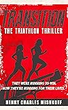 Transition: The Triathlon Thriller