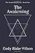 The Awakening by Cody Blake Wilson