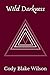 Wild Darkness