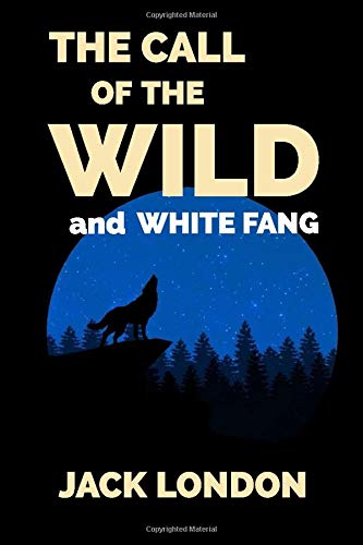 The Call of the Wild and White Fang