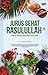 Jurus Sehat Rasulullah ﷺ