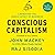 Conscious Capitalism: Liber...