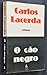 O Cão Negro by Carlos Lacerda