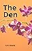 The Den