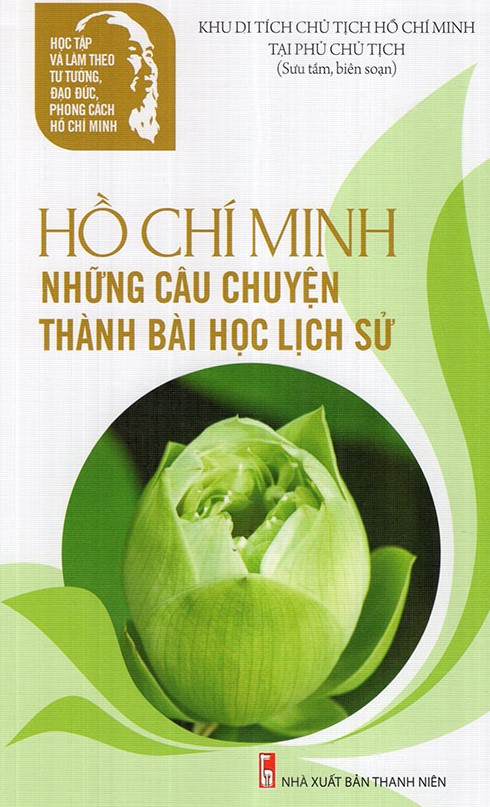 Hồ Chí Minh những câu chuyện thành bại trong lịch sử (Unknown Binding)