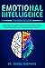Emotional Intelligence: 9 Books In 1: Emotional Intelligence, Cognitive Behavioral therapy, How to Analyze People, Dark Psychology, Manipulation, ... for Self-Help, Development & NLP Success)