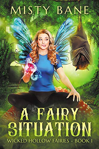 A Fairy Situation (Wicked Hollow Fairies #1)