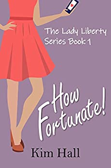 How Fortunate! (The Lady Liberty #1)