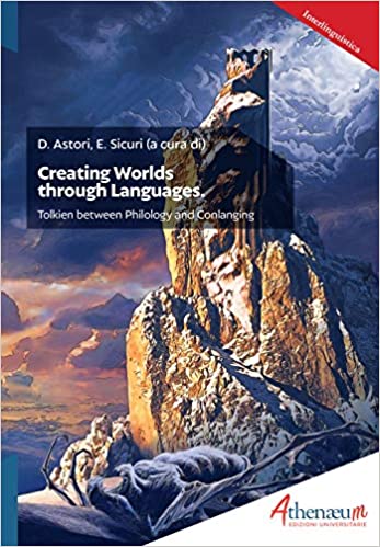 Creating Worlds through Languages: Tolkien between Philology and Conlanging