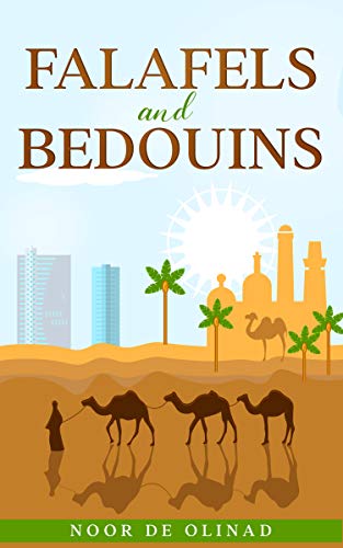 Falafels and Bedouins: A tour of Israel and Jordan (Kindle Edition)