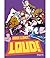 Loud!