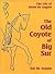 Old Coyote of Big Sur : The...