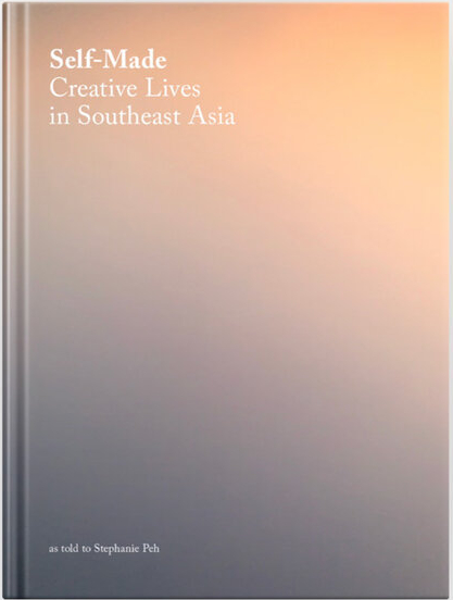 Self-made: Creative Lives in Southeast Asia (Paperback)