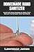 HOMEMADE HAND SANITIZER: Quick and Easy Recipes to Make Your Natural Homemade Hand Sanitizers