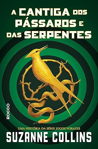 A Cantiga dos Pássaros e das Serpentes (Jogos Vorazes, #0)
