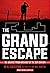 The Grand Escape: The Greatest Prison Breakout of the 20th Century (Scholastic Focus)