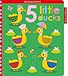 5 Little Ducks: Scholastic Early Learners (Touch and Explore)