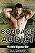 Bondage Addict by A.J. Moor