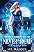 Never Dead (Welcome To Dead House #1)