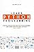 Learn Python Programming: A Practical Introduction Guide for Python Programming. Learn Coding Faster with Hands-On Project. Crash Course