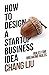 How to design a startup business idea: Rules for breaking rules (TeenSharks Startup For Teens)