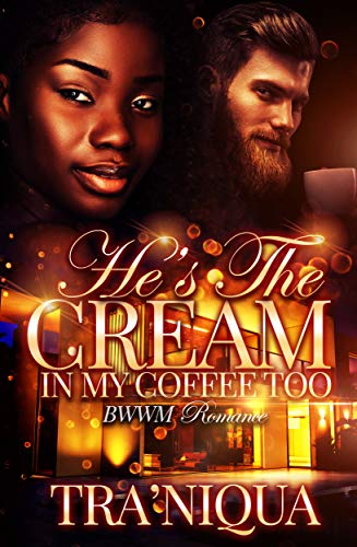 He's The Cream In My Coffee Too