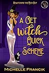 A Get Witch Quick Scheme (Bewitching the Rich Guy #1)