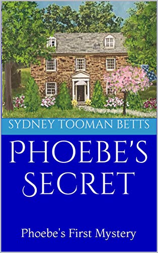 Phoebe's Secret: Phoebe's First Mystery (Phoebe's Mysteries #1)