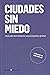 Ciudades sin miedo by Ada Colau