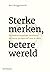 Sterke merken, betere wereld