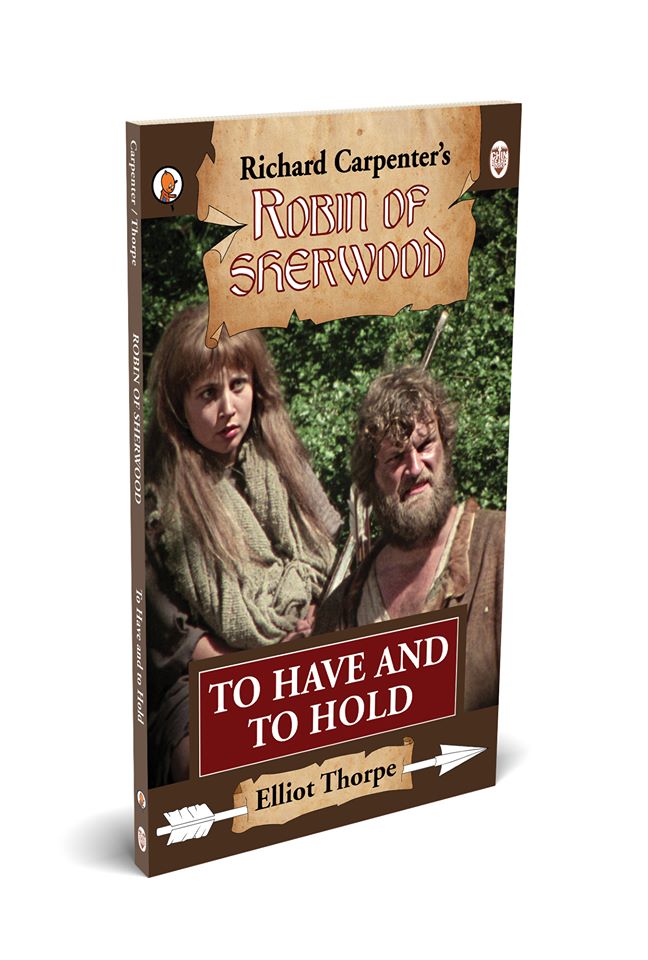 Robin Of Sherwood: To Have And To Hold (Paperback)