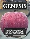 Genesis Inductive Bible Study Workbook: Full text of Genesis with questions for inductive bible study and note pages (Inductive Bible Study Workbooks)