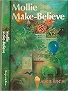 Mollie Make-Believe by Alice Bach