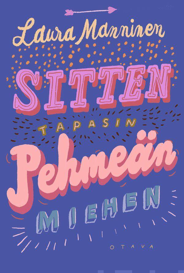 Sitten tapasin pehmeän miehen